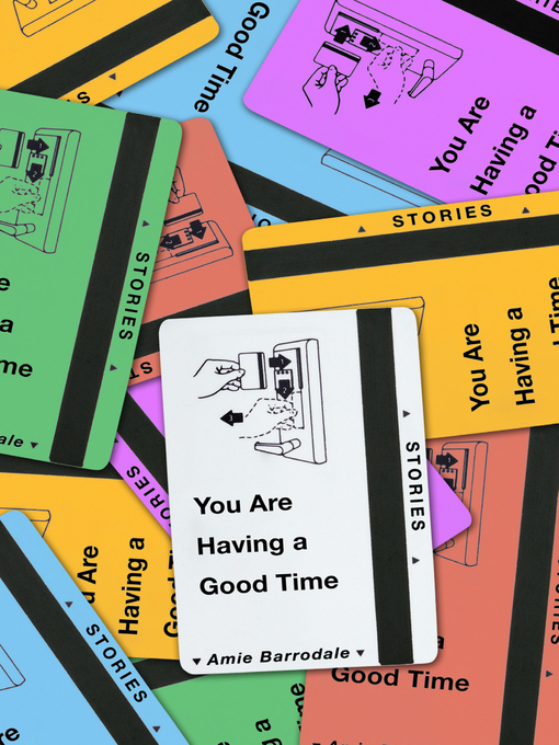 Title details for You Are Having a Good Time by Amie Barrodale - Wait list